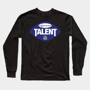 Enhancement Talent Long Sleeve T-Shirt